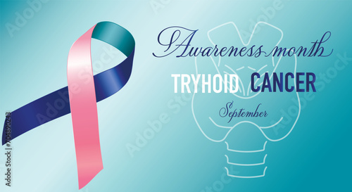 Thyroid Cancer Awareness Month. Realistic turquoise pink blue ribbon symbol. Medical design. Poster