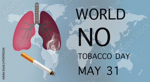 World no tobacco day poster. Cigarette and the lungs of a smoking man on the background of the world map. The symbol of public awareness is held in May.