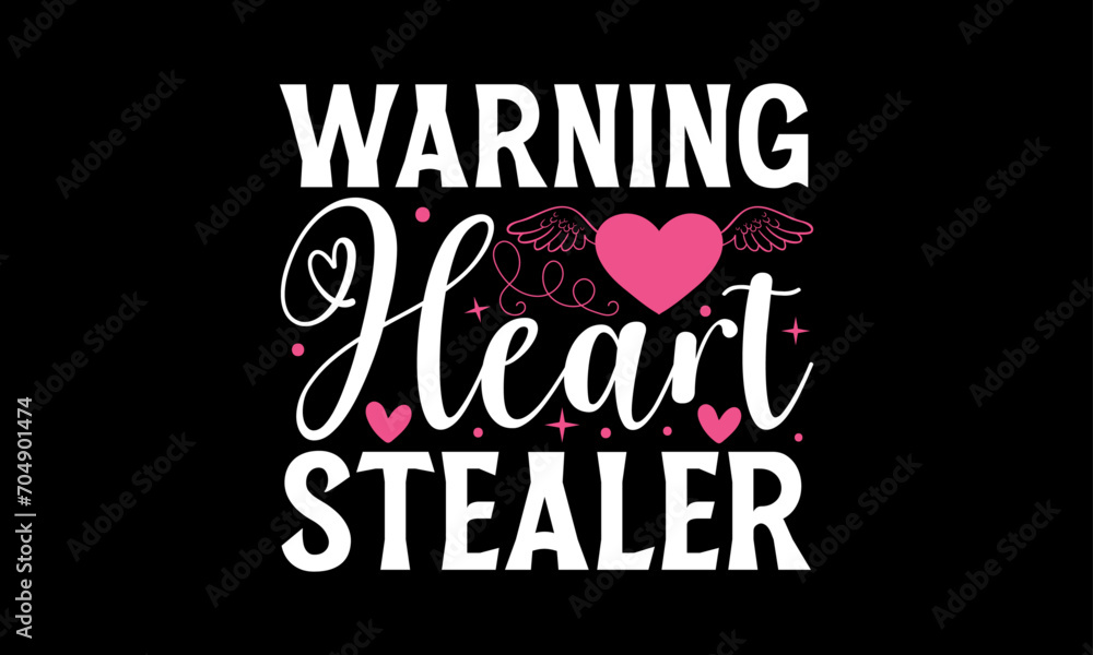 Warning Heart Stealer - Valentines Day T shirt Design, Hand drawn lettering phrase, Cutting and Silhouette, for prints on bags, cups, card, posters.