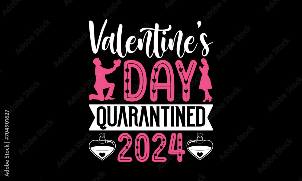 Valentine’s Day Quarantined 2024 - Valentines Day T shirt Design, Hand lettering illustration for your design, illustration Modern, simple, lettering For stickers, mugs, etc. Valentine’s Day Quarantined 2024 - Valentines Day T shirt Design, Hand lettering illustration for your design, illustration Modern, simple, lettering For stickers, mugs, etc.