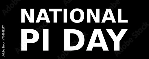 National Pi Day Simple Typography With Black Background