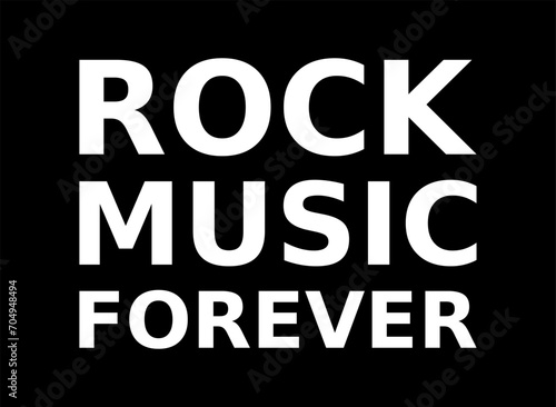 Rock Music Forever Simple Typography With Black Background