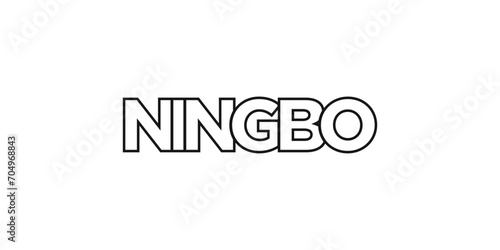 Ningbo in the China emblem. The design features a geometric style, vector illustration with bold typography in a modern font. The graphic slogan lettering.