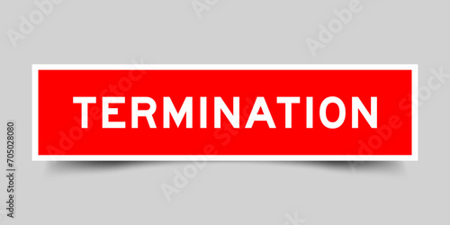Square sticker label with word termination in red color on gray background