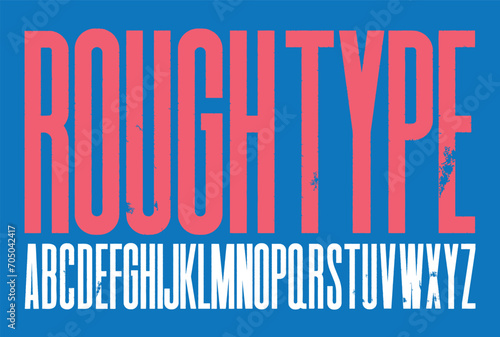 Rough edge typography. Condensed font each individual letter can be scaled. 