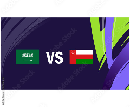 Saudi Arabia And Oman Asian Flags Nations 2023 Group F Teams Countries Asian Football Symbol Logo Design Vector Illustration