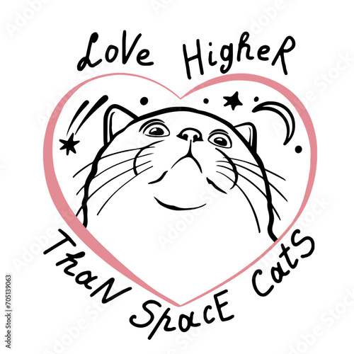 Heart shaped cat with moon and stars. Concept love and animals, pets. Lettering. Love is higher than space cats. Vector illustration