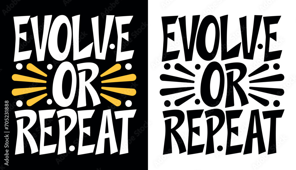 Evolve or repeat lettering poster. Motivational black and yellow quote