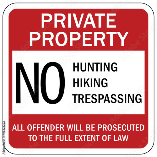 Directional hiking trail safety sign private property. No hunting, hunting, trespassing. All offender will be prosecuted to the full extent of law photo