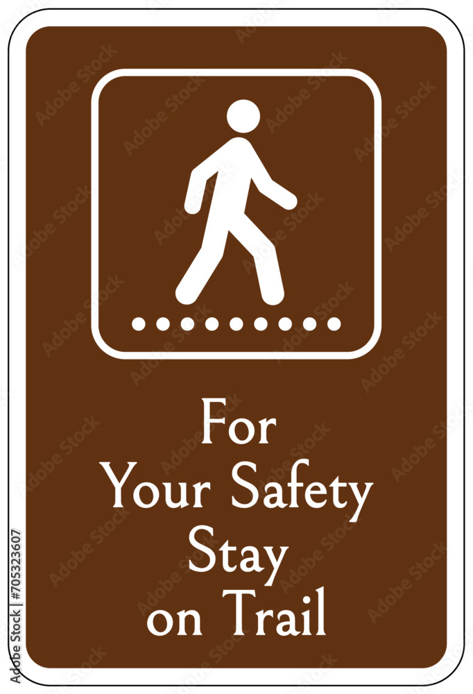 Directional hiking trail safety sign for your safety stay on trail Directional hiking trail safety sign for your safety stay on trail