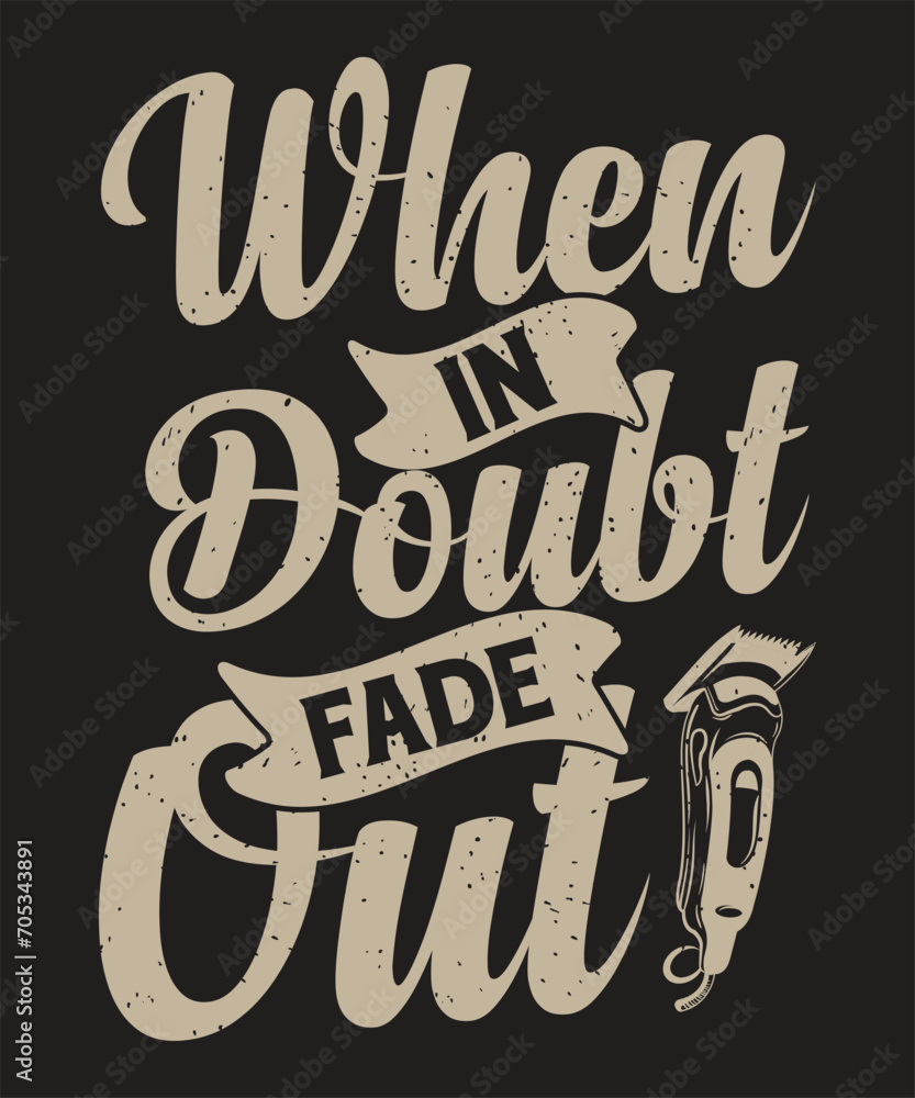 When In Doubt Fade Out barber t-shirt design