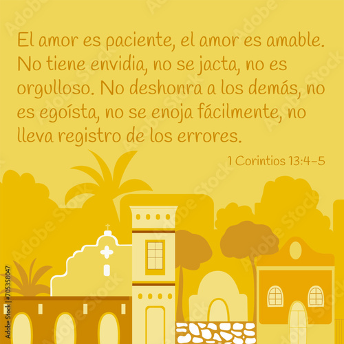 Verse from Spanish bible 1 Corinthians 13:4-5 "Love is patient, love is kind."