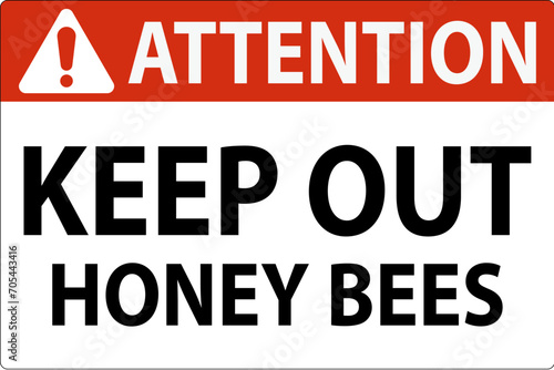 Attention Sign Keep Out - Honey Bees