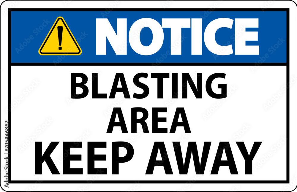 Obraz premium Notice Sign Blasting Area - Keep Away