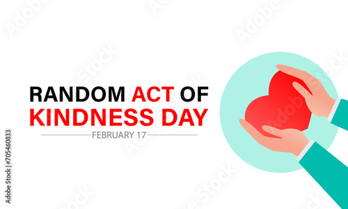Random Act of Kindness Day celebrated every year of 17th February. Vector banner, flyer, poster and social medial template design.