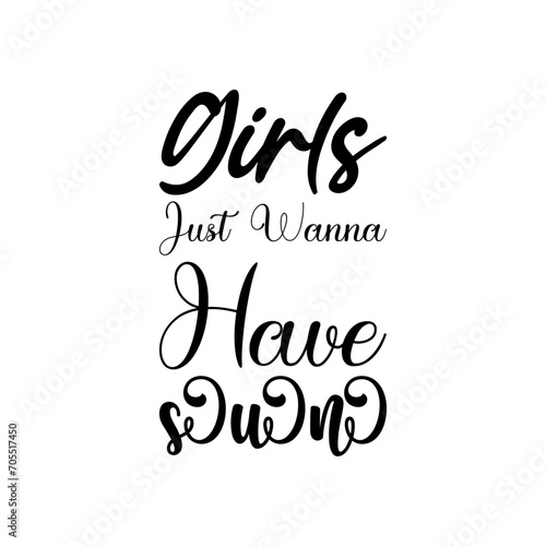 girls just wanna have sun black letters quote