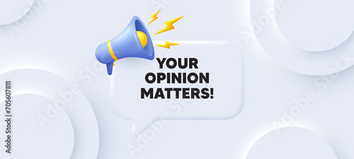 Your opinion matters tag. Neumorphic 3d background with speech bubble. Survey or feedback sign. Client comment. Opinion matters speech message. Banner with megaphone. Vector