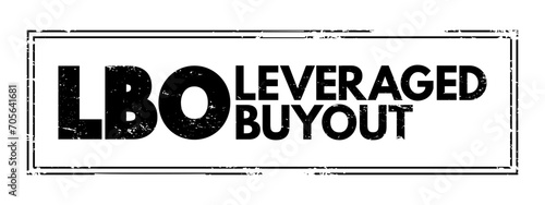 LBO - Leveraged Buyout is one company's acquisition of another company using a significant amount of borrowed money to meet the cost of acquisition, acronym text concept stamp