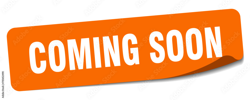 coming soon sticker. coming soon label coming soon sticker. coming soon label