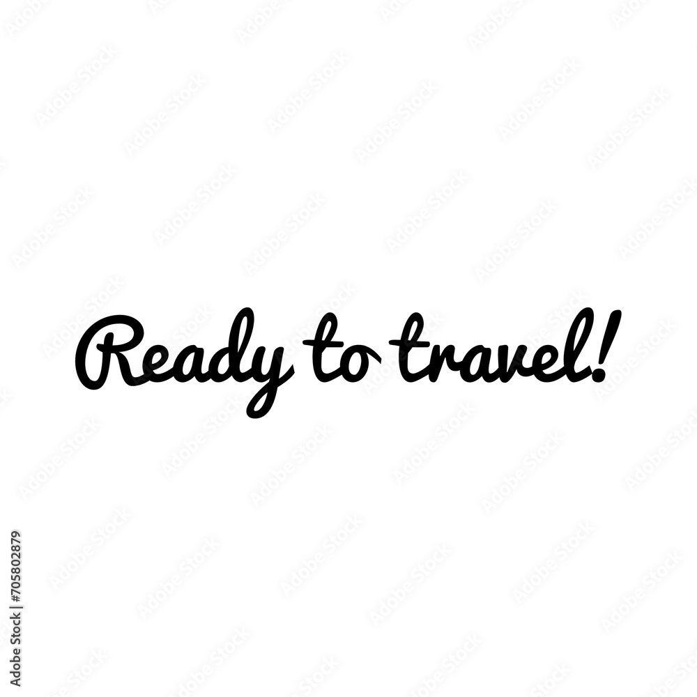 ''Ready to travel'' sign
