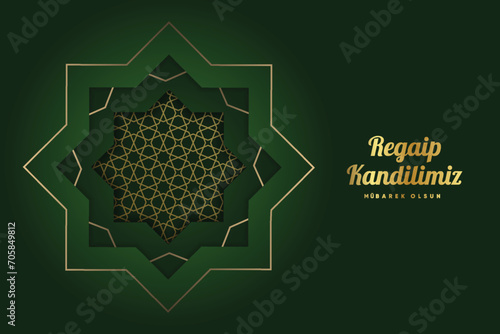 Regaip Kandili, Miraç Kandili, Berat Kandili, Kadir Gecesi, Mevlid Kandili. Translation: Happy regaip, miraculous, berat, mawlid kandil. Have a blessed night of power