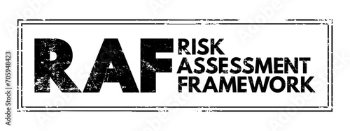 RAF - Risk Assessment Framework is an approach for prioritizing and sharing information about the security risks posed to an information technology organization, acronym concept stamp