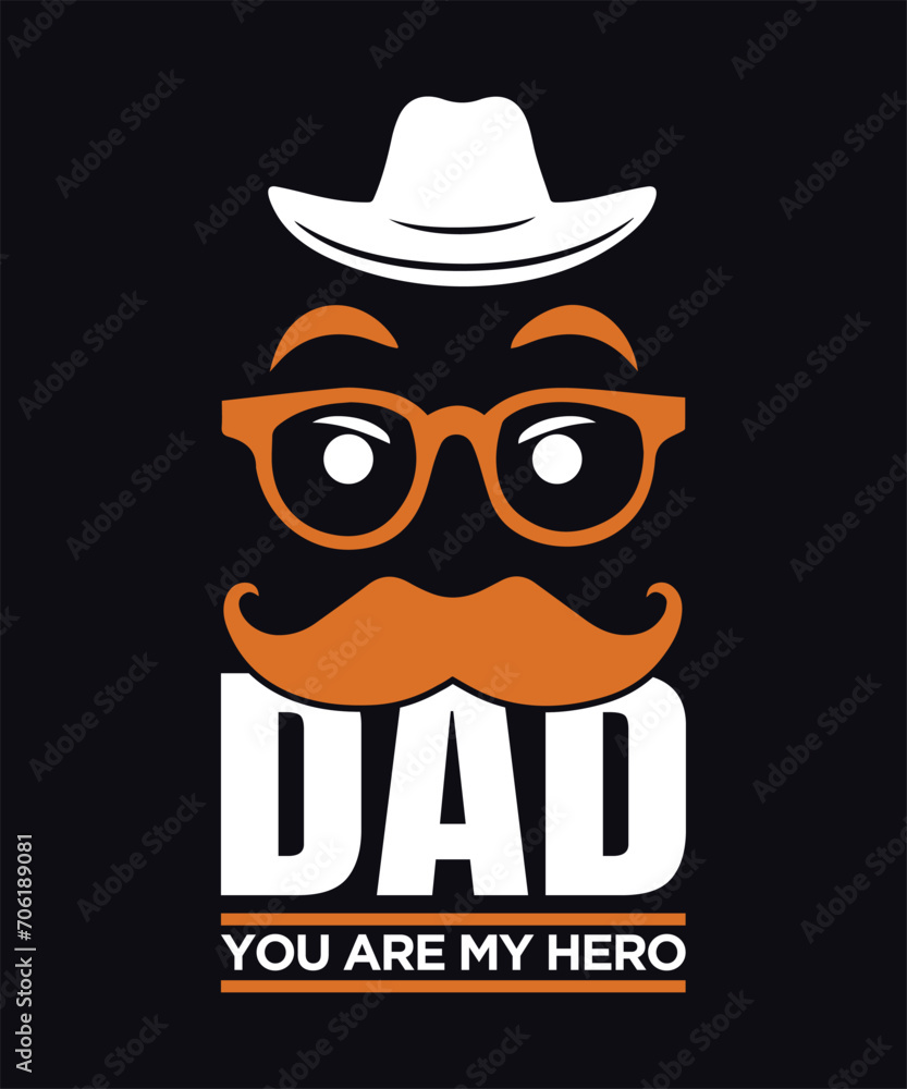 Dad You Are my Hero Typography T-shirt Design