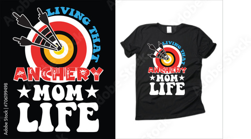 Living that archery mom life t-shirt design