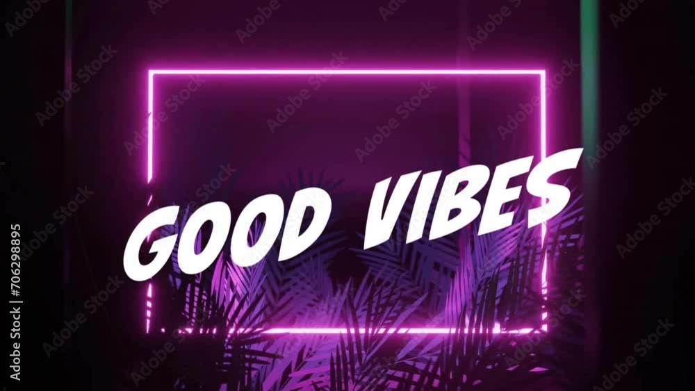 Animation of good vibes text over neon shapes and plants Animation of good vibes text over neon shapes and plants