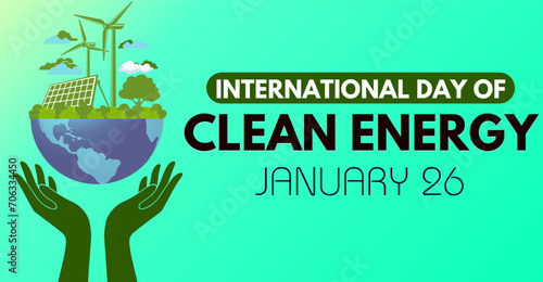 International day of clean energy January 26,  sustainable development concept