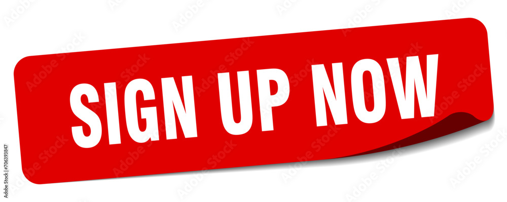 sign up now sticker. sign up now label sign up now sticker. sign up now label