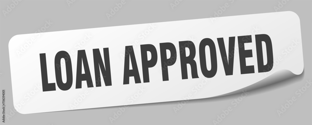 loan approved sticker. loan approved label loan approved sticker. loan approved label