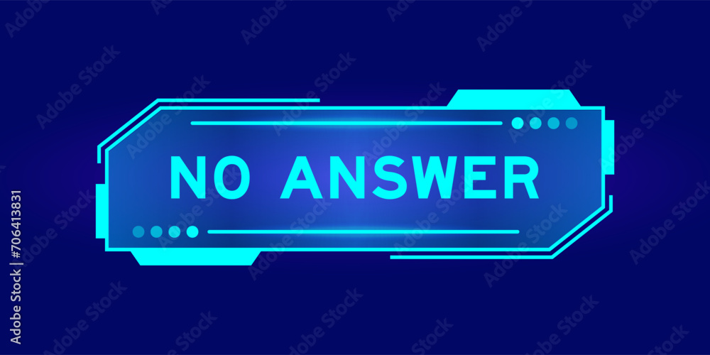 Futuristic hud banner that have word no answer on user interface screen on blue background