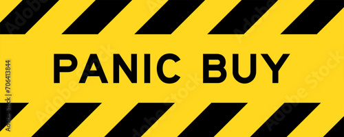 Yellow and black color with line striped label banner with word panic buy