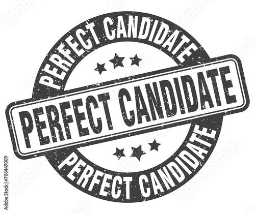 perfect candidate stamp. perfect candidate label. round grunge sign