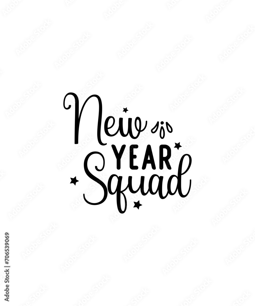 Fototapeta premium Happy New Year SVG Bundle, New Year SVG, New Year Shirt, New Year Outfit svg, Hand Lettered SVG, New Year Sublimation, Cut File Cricut