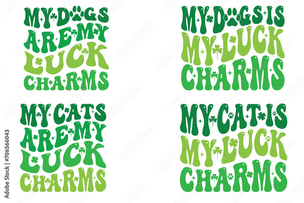 Fototapeta premium My dogs are my luck charms, my dog is my luck charms, my cats are my luck charms, my cats are my luck charms St Patrick Day Gifts