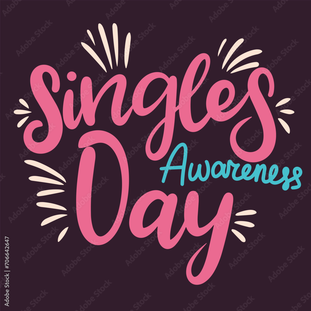 Singles Awareness Day text banner square composition. Handwriting short phrase for holiday. Concept Singles Awareness Day. Hand drawn vector art