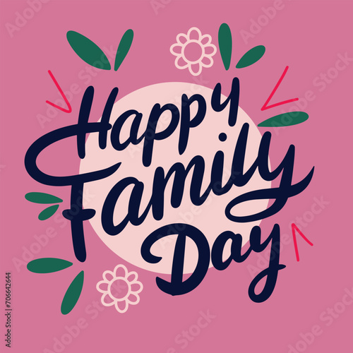 Happy Family Day text banner square composition. Handwriting short phrase for holiday. Concept Happy Family Day. Hand drawn vector art