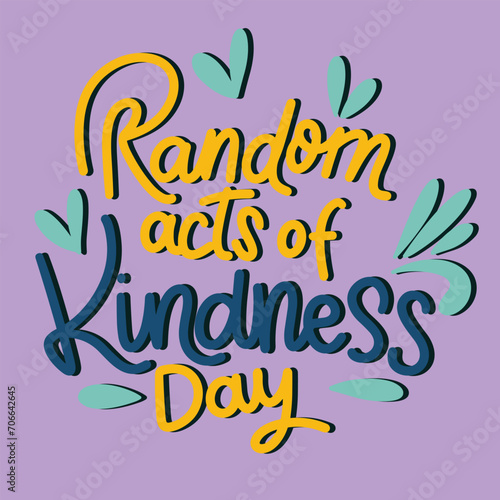 Random Acts of Kindness Day text banner square composition. Handwriting short phrase for holiday. Concept Random Acts of Kindness Day. Hand drawn vector art
