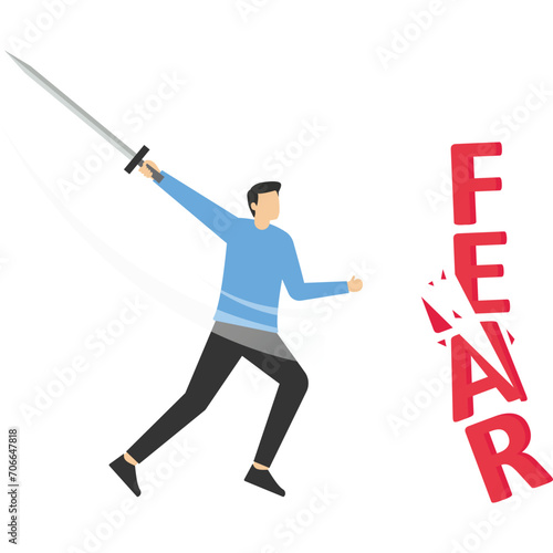 the sword-wielding businessman cuts out the letters that say FEAR. concept of overcoming fear or nervousness, cutting fear to awaken courage, awaken brave soul.

