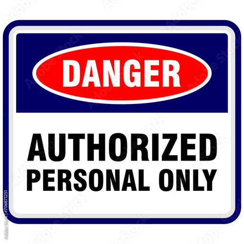 Danger  Authorized personal only  sticker vector