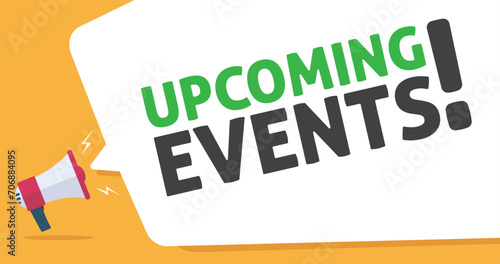 Upcoming events text announcement banner vector graphic from loud speaker megaphone flat cartoon illustration yellow orange green, important information promotion message image clipart