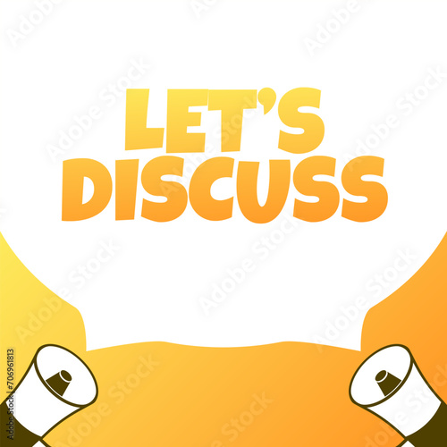 Let's discuss sign. Flat, yellow, text from horns, let's discuss sign. Vector illustration