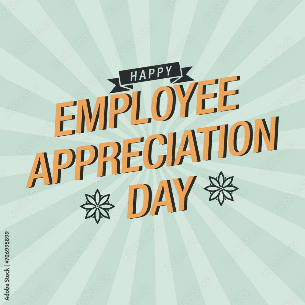 International Happy Employee Appreciation Day 2024. Employee