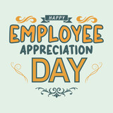 International Happy Employee Appreciation Day 2024. Employee Appreciation creative concept background.style Vector Design Illustration for Background, Poster, Banner, Advertising, Greeting Card.