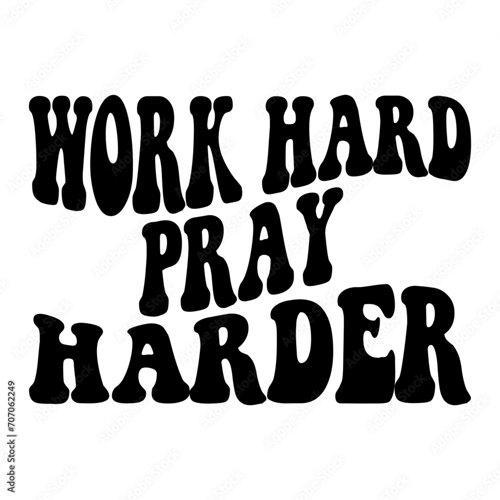 Work Hard Pray Harder Svg Work Hard Pray Harder Svg
