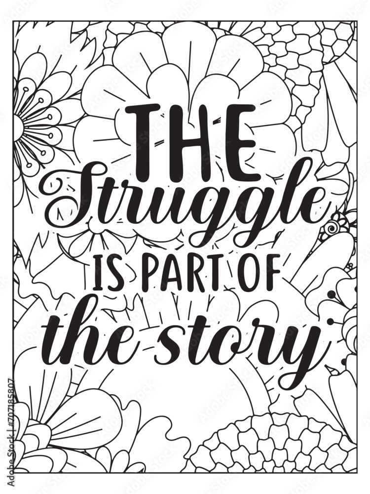 Motivational quote coloring page. Affirmative quote coloring page. Coloring Flower Page. Hand drawn floral line art. Motivational typography