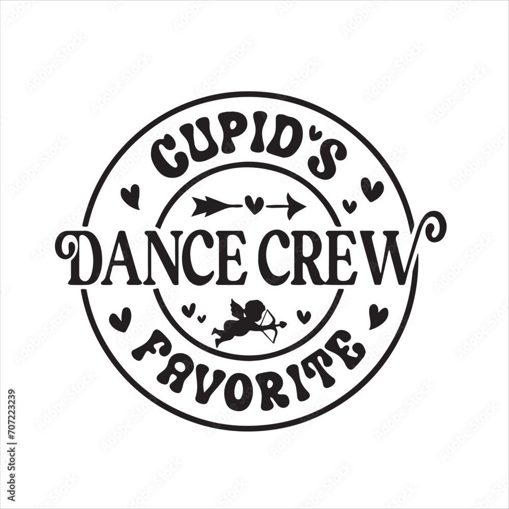 cupid's favorite dance crew background inspirational positive quotes, motivational, typography, lettering design