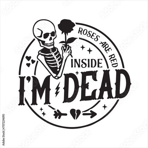 roses are red inside i m dead logo inspirational positive quotes  motivational  typography  lettering design